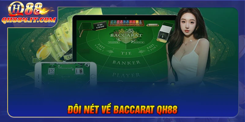 Đôi nét về game bài Baccarat QH88