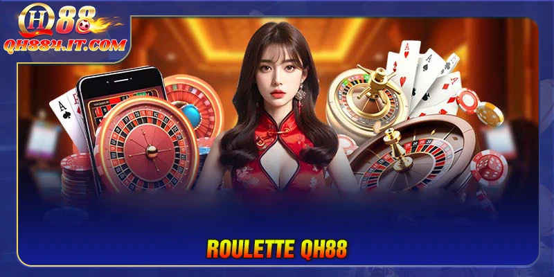 Roulette QH88 - Luật chơi cơ bản cho người mới bắt đầu