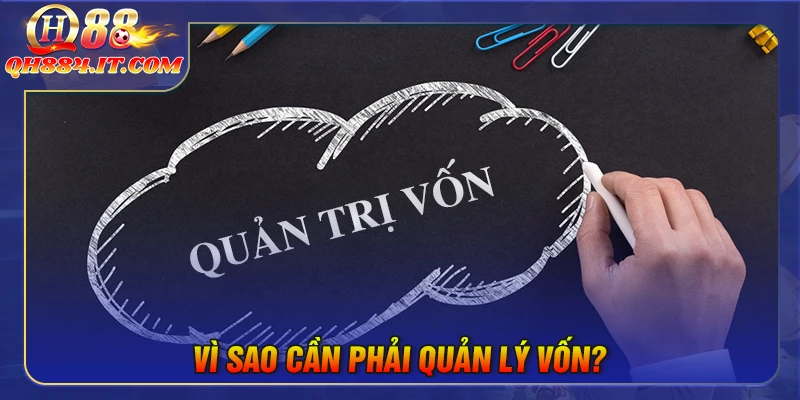 Vì sao cần quản lý vốn khi chơi casino?